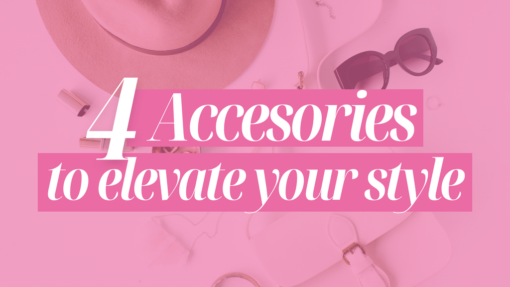 Accessories to elevate your style